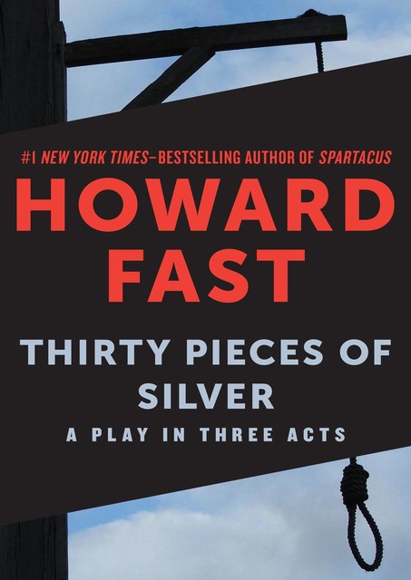 Thirty Pieces of Silver, Howard Fast