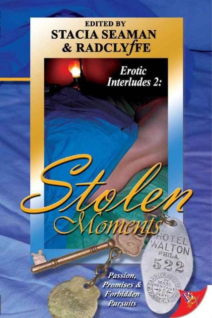 Erotic Interludes 2: Stolen Moments, Stacia Seaman, Radclyffe Seaman