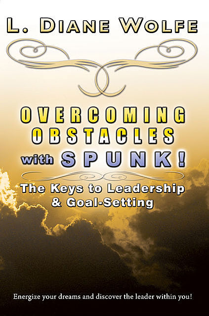 Overcoming Obstacles With SPUNK, L. Diane Wolfe