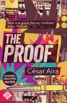 The Proof, César Aira