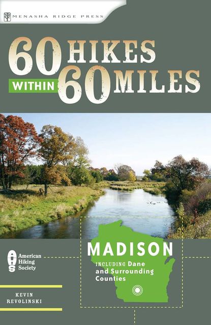 60 Hikes Within 60 Miles: Madison, Kevin Revolinski