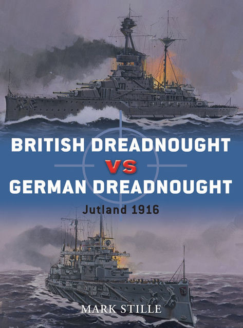 British Dreadnought vs German Dreadnought, Mark Stille