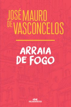 Arraia de Fogo, Jose Mauro De Vasconcelos