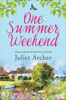 One Summer Weekend, Juliet Archer