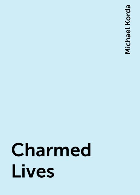 Charmed Lives, Michael Korda