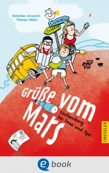 Grüße vom Mars, Thomas Möller, Sebastian Grusnick