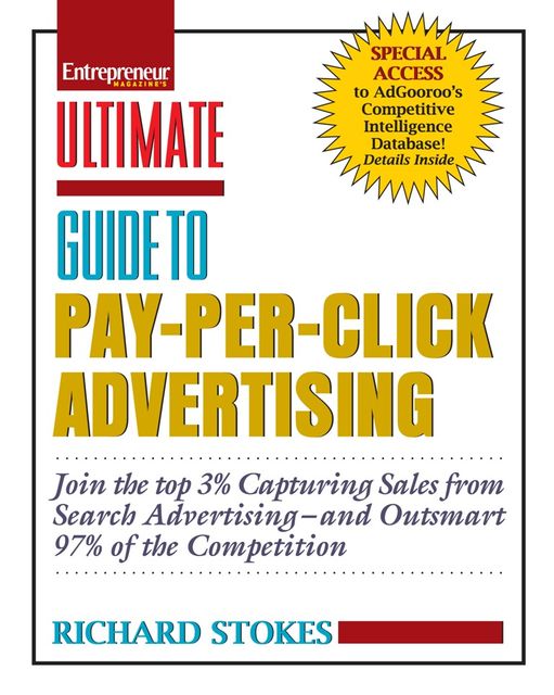 Ultimate Guide to Pay Per Click Advertising, Richard Stokes