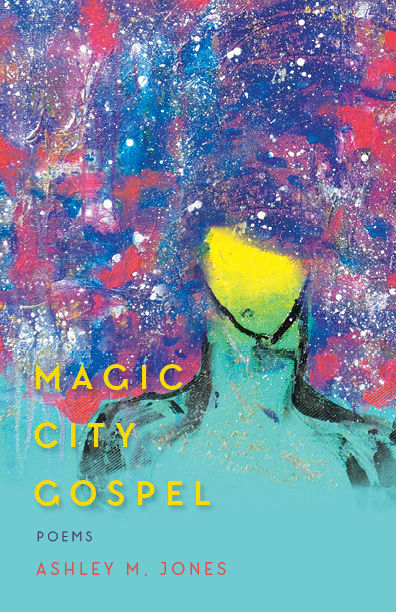 Magic City Gospel, Ashley M. Jones