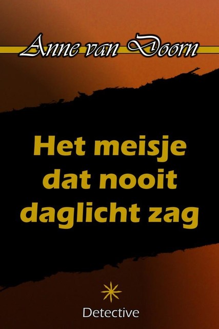 Het meisje dat nooit daglicht zag, Anne van Doorn