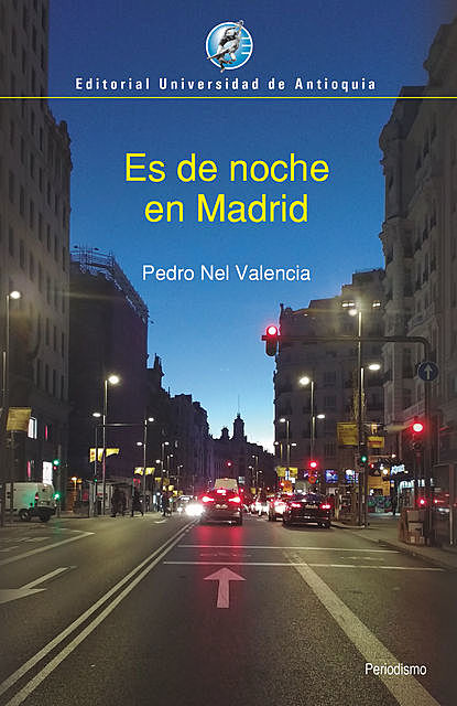 Es de noche en Madrid, Pedro Nel Valencia