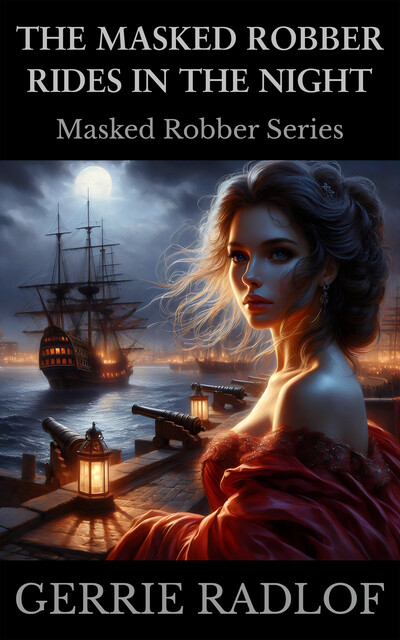 The Masked Robber Rides in the Night, Gerrie Radlof