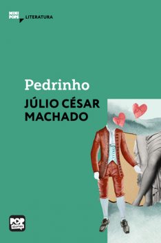 Pedrinho, Júlio César Machado