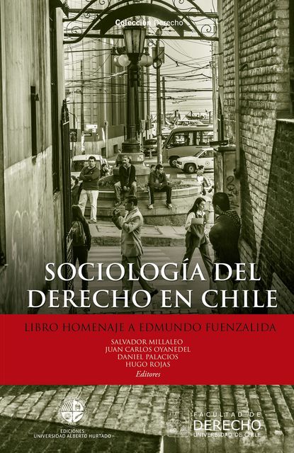 Sociología del derecho en Chile. Libro homenaje a Edmundo Fuenzalida, Salvador Millaleo