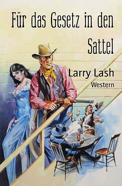 Für das Gesetz in den Sattel, Larry Lash