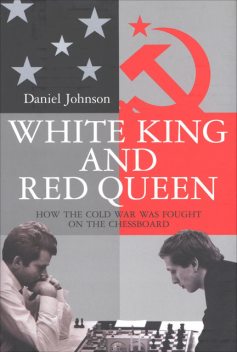 White King And Red Queen, Daniel Johnson