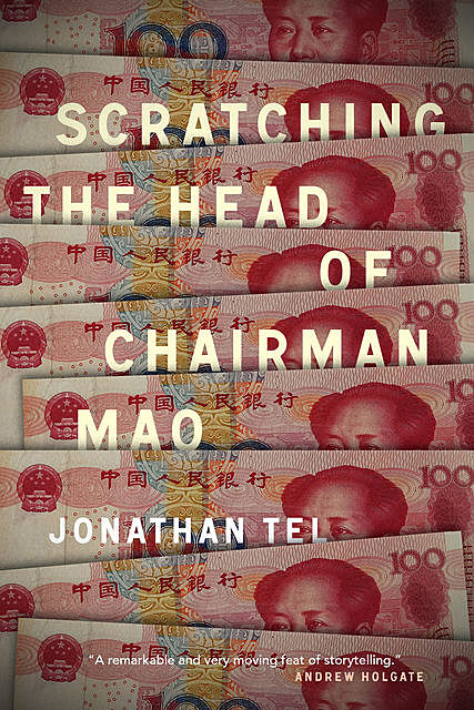 Scratching the Head of Chairman Mao, Jonathan Tel
