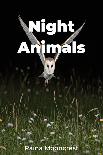 Night Animals, Raina Mooncrest