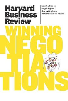 Harvard Business Review on Winning Negotiations, Harvard Review