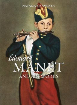 Édouard Manet and artworks, Natalia Brodskaya