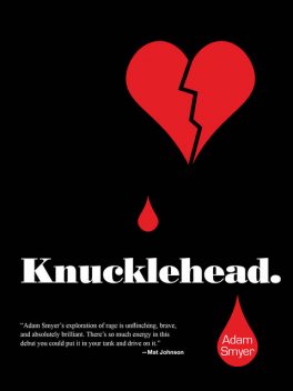 Knucklehead, Adam Smyer