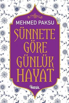 Sünnete Göre Günlük Hayat, Mehmed Paksu