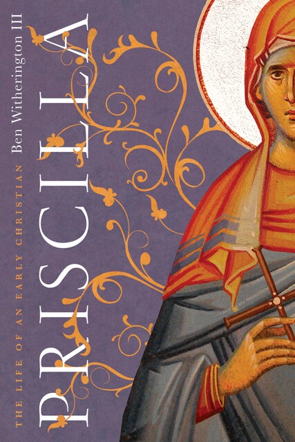 Priscilla, Ben Witherington III