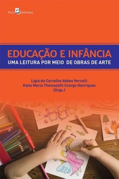 Educação e infância, Ligia de Carvalho Abões Vercelli