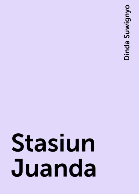 Stasiun Juanda, Dinda Suwignyo