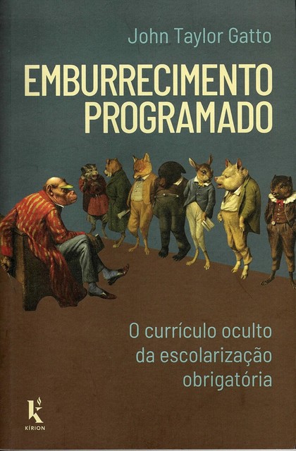 Emburrecimento Programado, John Taylor Gatto