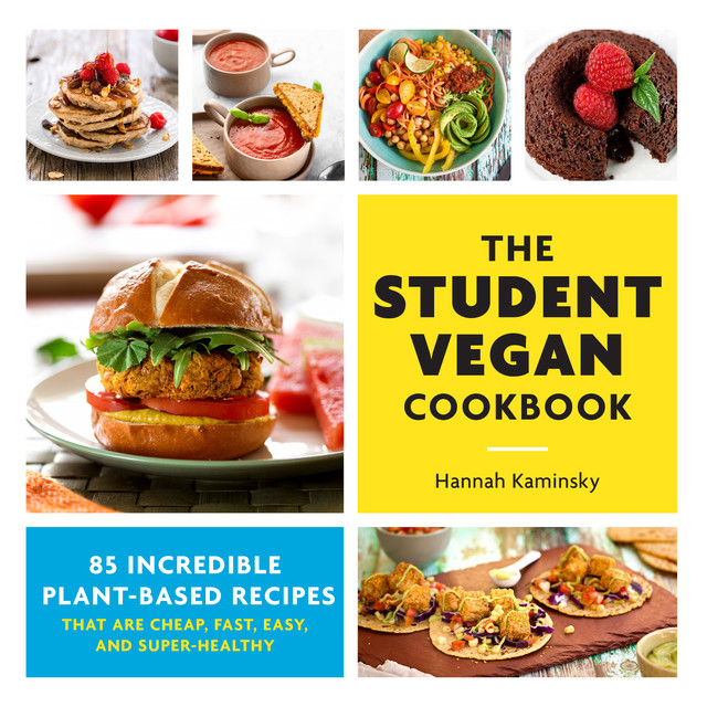 The Student Vegan Cookbook, Hannah Kaminsky