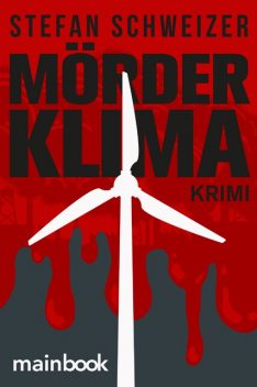 Mörderklima, Stefan Schweizer