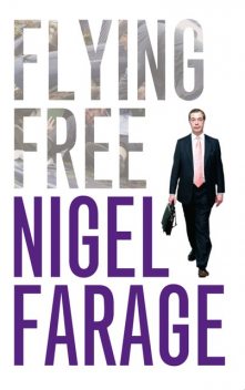 Flying Free, Nigel Farage