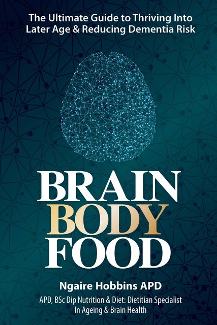 Brain, Body, Food, Ngaire Hobbins