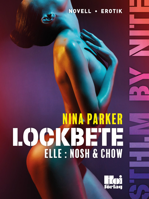 Lockbete – Elle : Nosh & Chow, Nina Parker