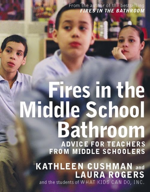 Fires in the Middle School Bathroom, Laura Rogers, Kathleen Cushman