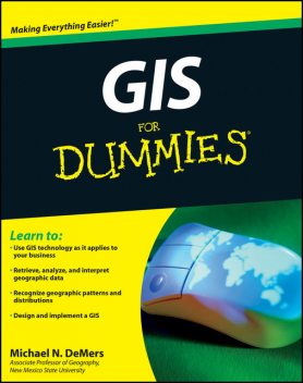 GIS For Dummies, Michael N.DeMers