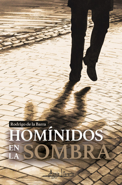 Homínidos en la sombra, Rodrigo de la Barra