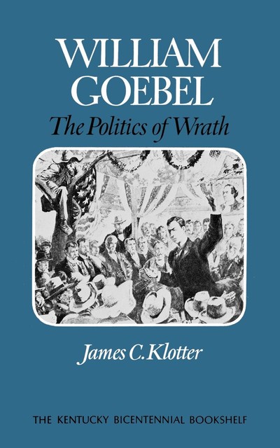 William Goebel, James C.Klotter
