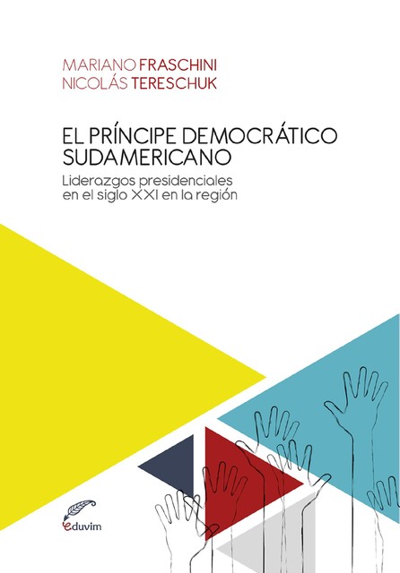 El príncipe democrático sudamericano, Mariano Fraschini, Nicolás Tereschuk
