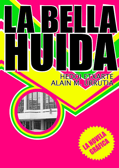 LA BELLA HUIDA, Hedoi Etxarte y Alain M. Urrutia