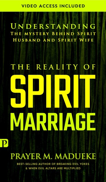 The Reality of Spirit Marriage, Prayer M. Madueke