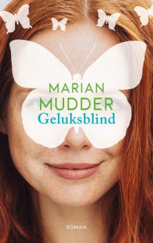 Geluksblind, Marian Mudder