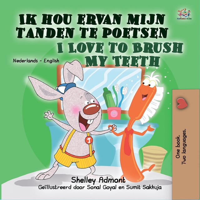 Ik hou ervan mijn tanden te poetsen I Love to Brush My Teeth, Shelley Admont, KidKiddos Books