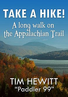 Take a Hike, Tim “Paddler” Hewitt