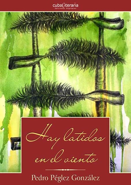Hay latidos en el viento, Pedro Péglez González