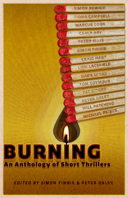 Burning, Lori Lacefield, Fiona Campbell, Pat Moore, Will Patching, Peter Oxley, Michael Peirce, Dana Lyons, Carla Day, Craig Hart, Marcus Cook, Peter Ellis, Simon Bewick, Simon Finnie, Tom Goymour