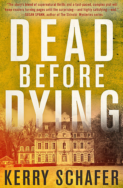 Dead Before Dying, Kerry Schafer