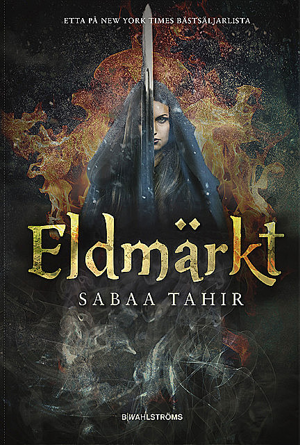 Aska och eld 2 – Eldmärkt, Sabaa Tahir