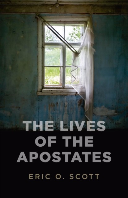 Lives of the Apostates, Eric Scott