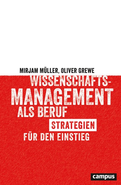 Wissenschaftsmanagement als Beruf, Mirjam Müller, Oliver Grewe